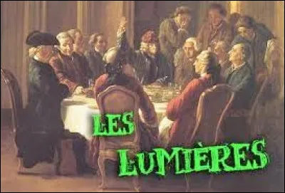 À quelle époque s'est tenu le siècle des Lumières ?