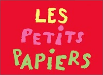 Qui chantait "Papier de riz ou d'Arménie, qu'un soir ils puissent, papier maïs, vous réchauffer" ?