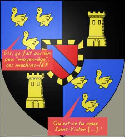 Ici, ce n'est pas "Saint-Victor" tout court : on a un complément. Mais écoutez plutôt la merlotte* (Non ! pas la mère Lotoise...)