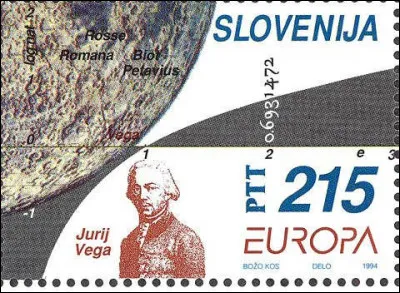 Slovénie > Jurij Vega fait encore parler de lui de nos jours : parmi les propositions suivantes, une seule est authentique. Laquelle ?