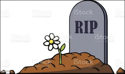 Ta mère est morte et tu le lui dis, quelle est sa réaction ?