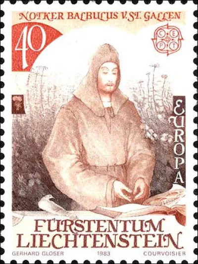 Liechtenstein > Notker de Saint-Gall (840-912), est un bénédictin de Saint-Gall, musicien, écrivain, poète, surtout connu pour ses travaux musicaux : quoi d'autre de particulier ?