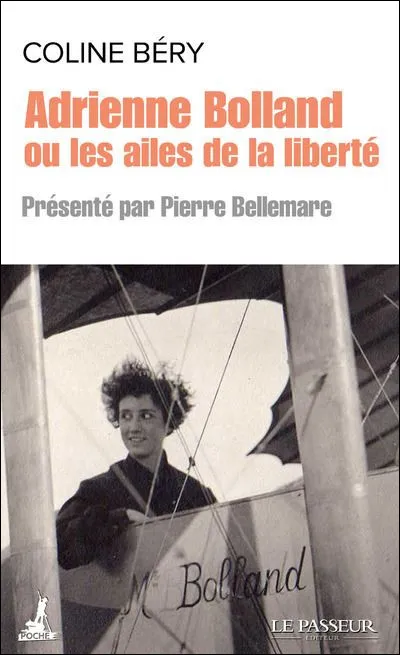 Lors de sa traversée des Andes, Adrienne Bolland n'avait ni carte, ni boussole.