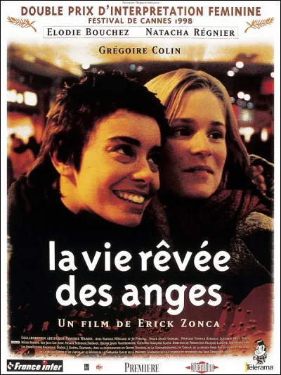 "La Vie rêvée des anges" est un long-métrage joué par Mélanie Laurent.