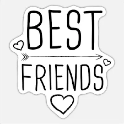 Qui est ton meilleur ami ?