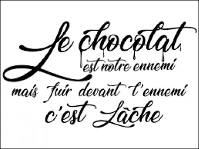 Qui est votre pire ennemi ?