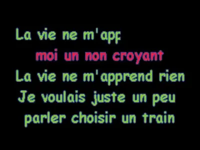 Qui chantait "La Vie ne m'apprend rien" ?