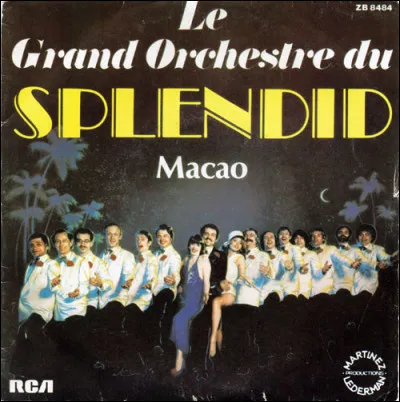 Splendid : quelle chanson appartient au Grand Orchestre du Splendid ?