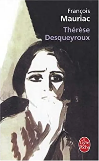 En quelle année est sorti le livre "Thérèse Desqueyroux" ?