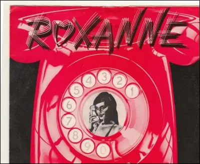 À quel groupe de musique doit-on la chanson "Roxanne" ?