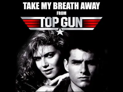 "Take my breath away" est une chanson de :