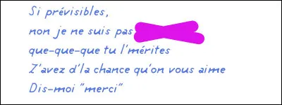 Attention, là ça se corse vraiment (de plus, il n'y a pas de rime ni de définition !)