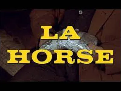 Quel grand acteur jouait dans le film "La Horse" ?