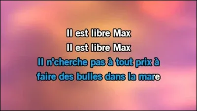 Qui interprétait "Il est libre Max" en 1982 ?