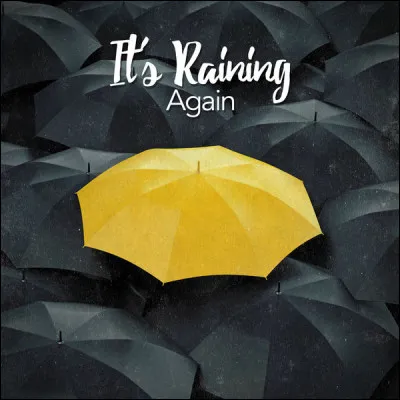 "It's raining again" est une chanson de :
