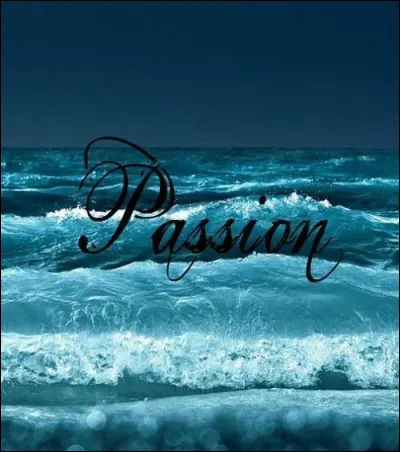 Quelle est ta passion ?