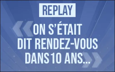 À qui doit-on les paroles "On s'était dit rendez-vous dans 10 ans" ?