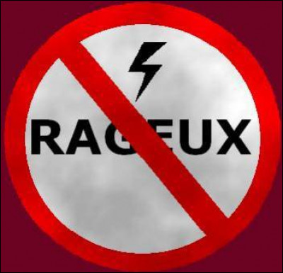 Penses-tu être un rageux ?