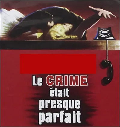 Quel maitre du suspense est l'auteur du film ''Le crime était presque parfait'' ?