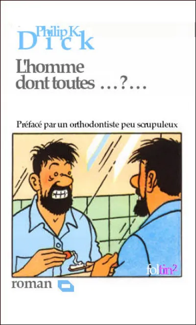 Philip K. Dick n'a jamais été en reste non plus, question titres !