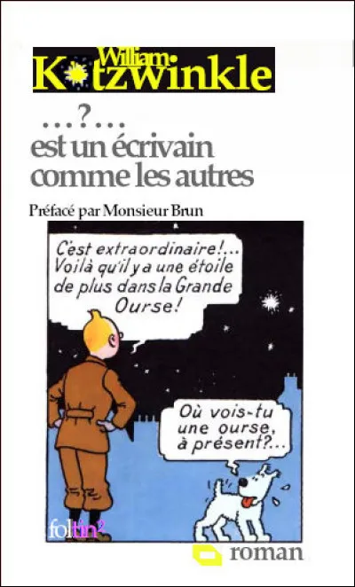 Un titre de William Kotzwinkle, traduit (difficilement ?) de l'américain.