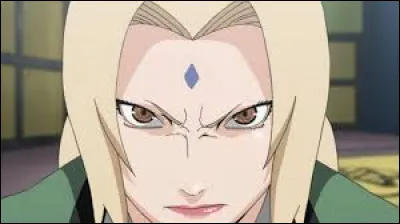 C'est la première femme Hokage et la cinquième Hokage. C'est une femme ninja.