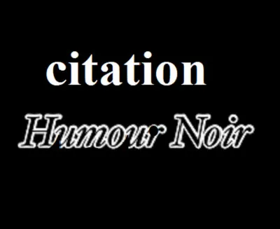 Qui est l'auteur, r&eacute;put&eacute; pour son humour noir, son anticonformisme et son sens de l'absurde, de cette citation : ''Quand on est plus de quatre on est une bande de cons. A fortiori, moins de deux, c'est l'id&eacute;al.''