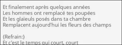 Musique : En 1975, qui chantait : "Parce que le temps qui court, court Change les plaisirs Et que le manque d'amour nous fait vieillir" ?