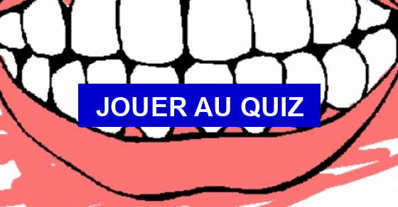 Quiz sur les dents