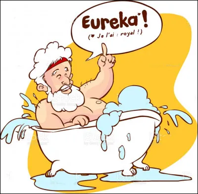 Les Grecs (2) > L'histoire prête à Archimède le dicton : "Tout corps plongé dans un fluide*, gna-gna-gna, gna-gna-gna...". Mais qui nous assure qu'en réalité, il n'avait pas découvert autre chose ?