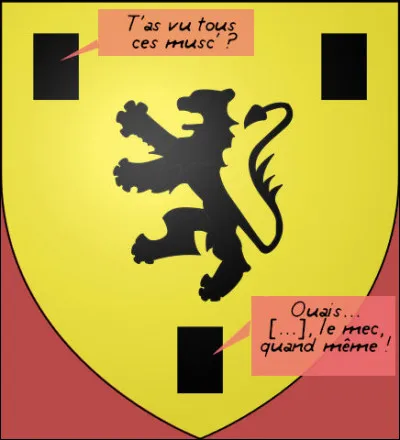 C'est vrai que ce lion-là, vaut mieux l'avoir en blason qu'en pension, pas vrai ?