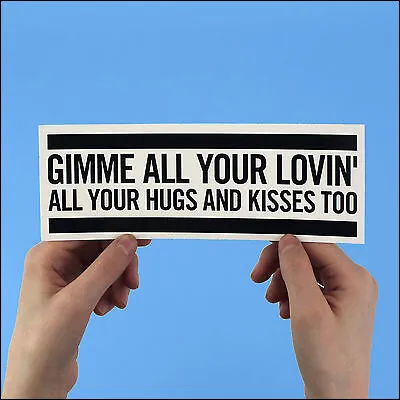 Quel groupe interprète "Gimme All Your Lovin'' ?