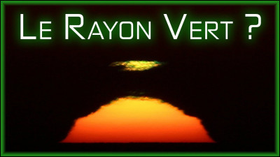 Quel écrivain est l'auteur du roman "Le Rayon vert" ?