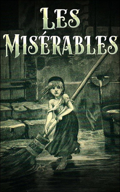 Sûrement la plus facile, qui a écrit "Les Misérables" ?
