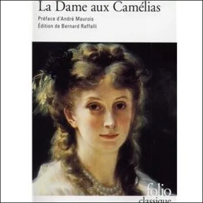 Qui est l'auteur de "La Dame aux Camélias" ?