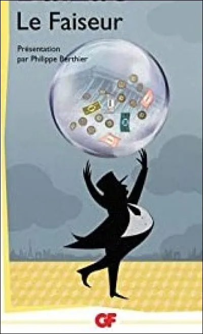 Qui a écrit "Le Faiseur" ?