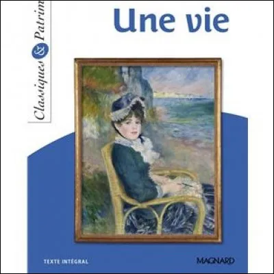 De qui est "Une vie" ?