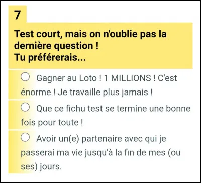 On n'oublie pas la dernière question !
Tu préférerais...