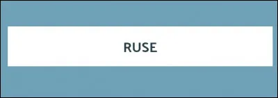 On m'assimile à la ruse, la malice :