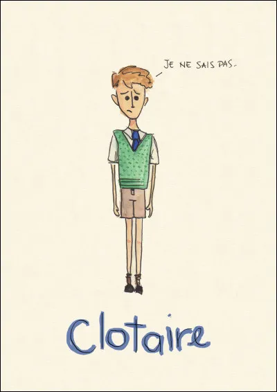 C'est le cancre de la classe, qui est-ce ?