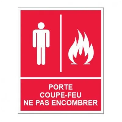 Une porte coupe-feu permet de se protéger des fumées et de la chaleur :