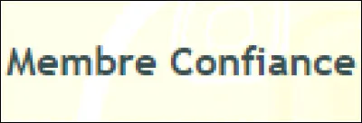 Comment fait-on pour devenir "Membre Confiance" ?