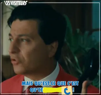 Les "Visiteurs" un peu revisités !