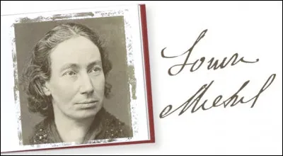 Louise Michel a exercé le métier d'institutrice.