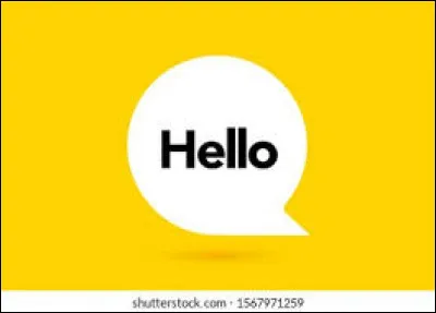 "Hello" signifie bonjour en chinois.