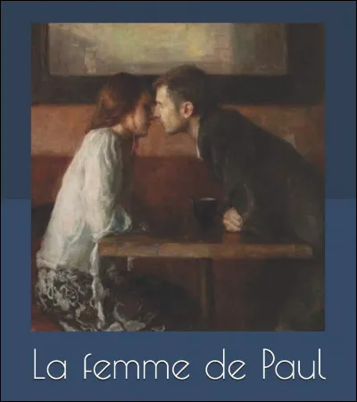 À quel auteur français du XIXe doit-on la nouvelle "La Femme de Paul" ?