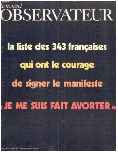 A sign&eacute; le manifeste des 343 "Je me suis fait avorter" :