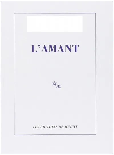 A &eacute;crit "L'Amant" :
