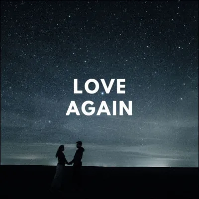 Beaucoup plus pr&egrave;s de nous, elle casse la baraque avec "Love Again" !