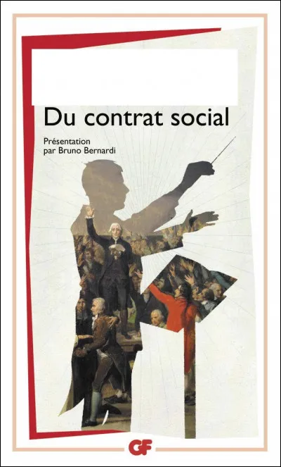 A écrit "Du contrat social" :